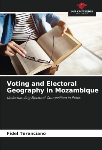 Voting and Electoral Geography in Mozambique
