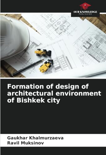 Formation of design of architectural environment of Bishkek city