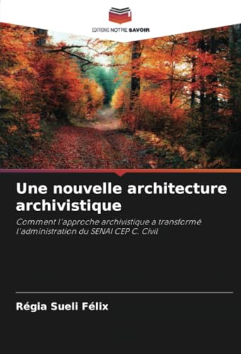Une nouvelle architecture archivistique