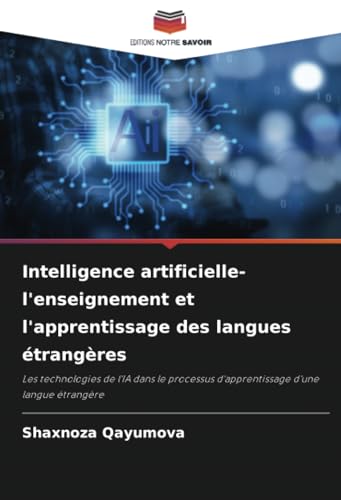 Intelligence artificielle- l'enseignement et l'apprentissage des langues étrangères