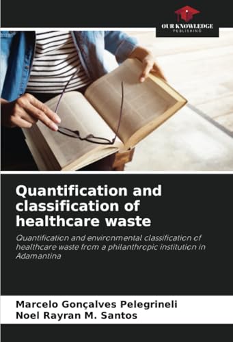 Quantification and classification of healthcare waste
