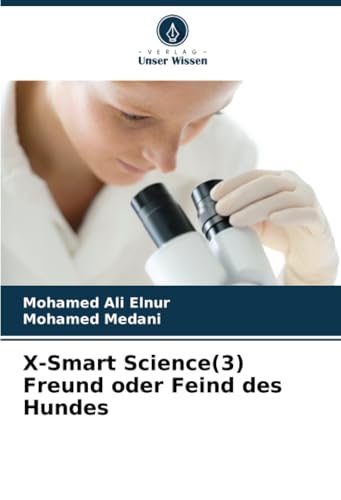 X-Smart Science(3) Freund oder Feind des Hundes