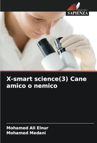 X-smart science(3) Cane amico o nemico