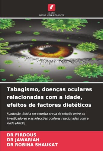 Tabagismo, doenças oculares relacionadas com a idade, efeitos de factores dietéticos