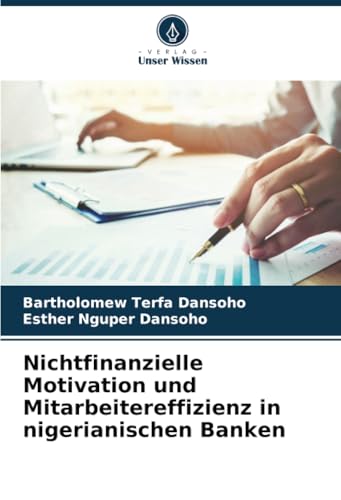 Nichtfinanzielle Motivation und Mitarbeitereffizienz in nigerianischen Banken