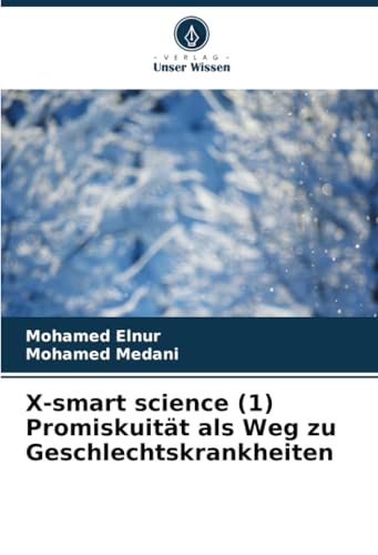 X-smart science (1) Promiskuität als Weg zu Geschlechtskrankheiten