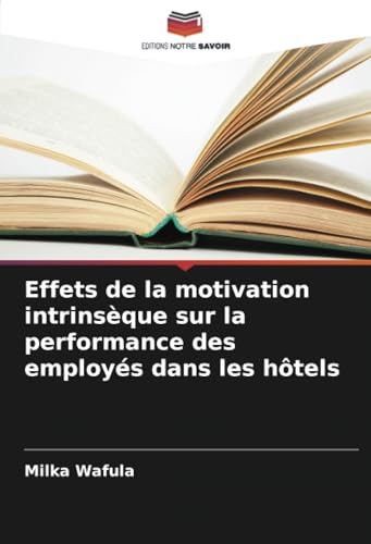 Effets de la motivation intrinsèque sur la performance des employés dans les hôtels
