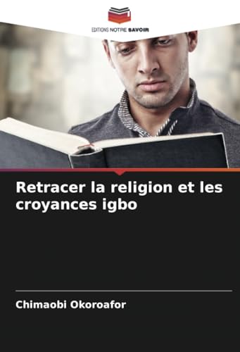 Retracer la religion et les croyances igbo