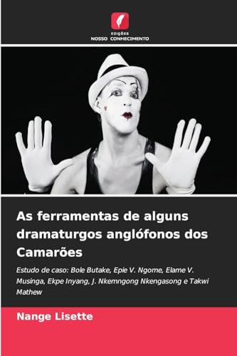 As ferramentas de alguns dramaturgos anglófonos dos Camarões
