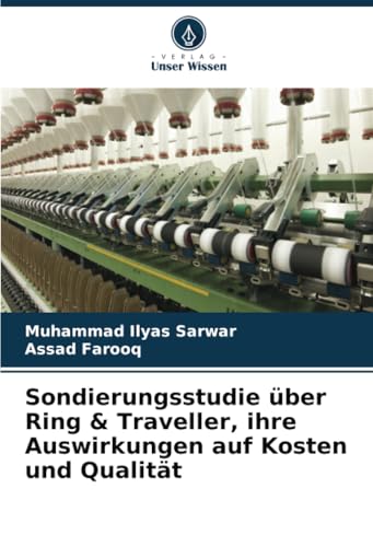Sondierungsstudie über Ring & Traveller, ihre Auswirkungen auf Kosten und Qualität