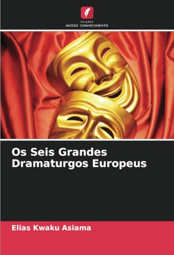 Os Seis Grandes Dramaturgos Europeus