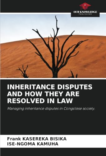 INHERITANCE DISPUTES AND HOW THEY ARE RESOLVED IN LAW
