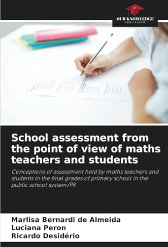 School assessment from the point of view of maths teachers and students
