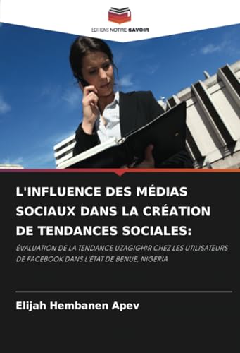 L'INFLUENCE DES MÉDIAS SOCIAUX DANS LA CRÉATION DE TENDANCES SOCIALES