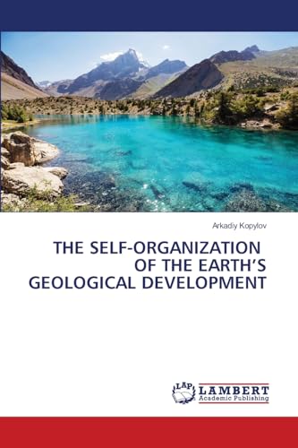 THE SELF-ORGANIZATION OF THE EARTH'S GEOLOGICAL DEVELOPMENT