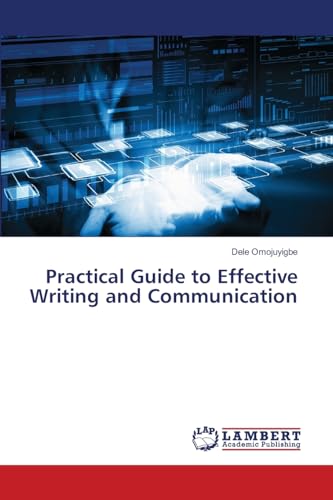 Practical Guide to Effective Writing and Communication