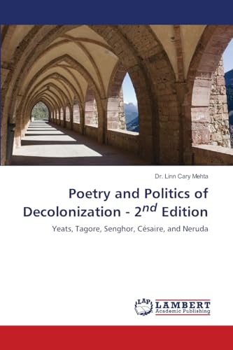 Poetry and Politics of Decolonization - 2nd Edition