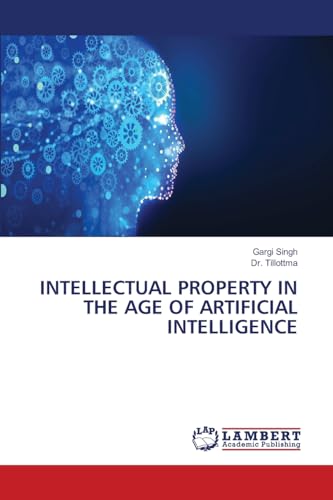 INTELLECTUAL PROPERTY IN THE AGE OF ARTIFICIAL INTELLIGENCE