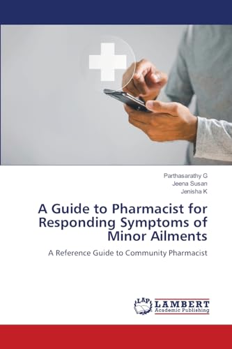 A Guide to Pharmacist for Responding Symptoms of Minor Ailments