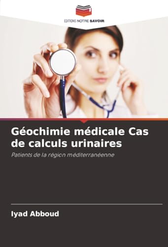 Géochimie médicale Cas de calculs urinaires