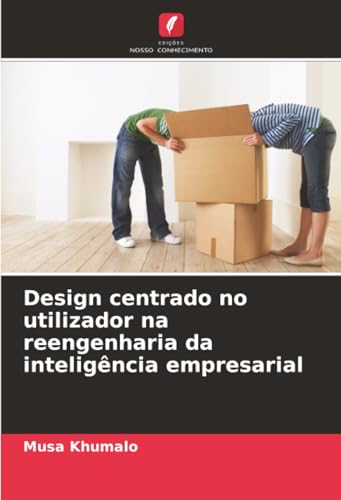 Design centrado no utilizador na reengenharia da inteligência empresarial