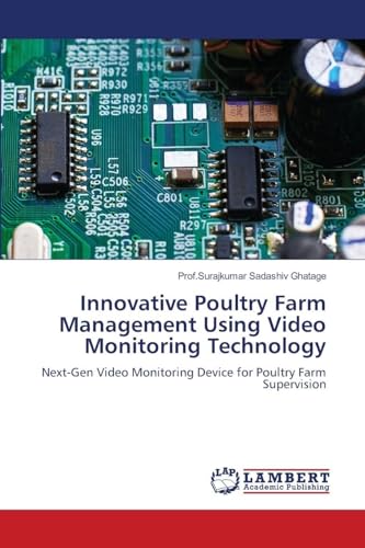 Innovative Poultry Farm Management Using Video Monitoring Technology