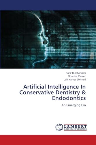 Artificial Intelligence In Conservative Dentistry & Endodontics