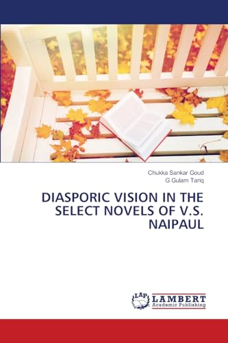 DIASPORIC VISION IN THE SELECT NOVELS OF V.S. NAIPAUL