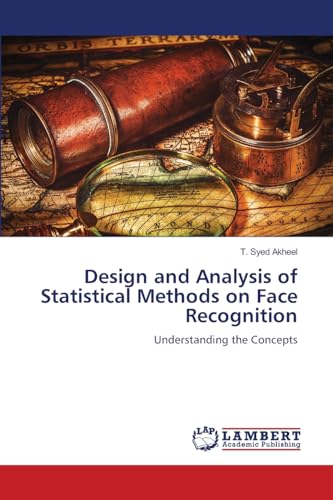 Design and Analysis of Statistical Methods on Face Recognition