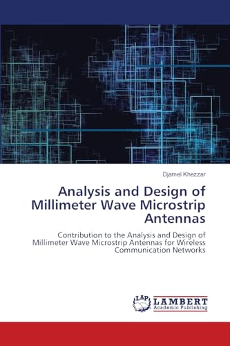 Analysis and Design of Millimeter Wave Microstrip Antennas