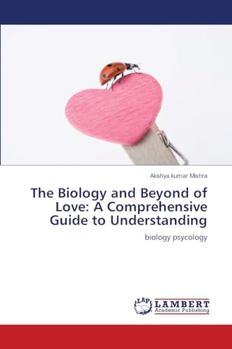 The Biology and Beyond of Love