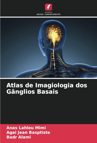 Atlas de Imagiologia dos Gânglios Basais