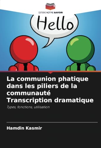 La communion phatique dans les piliers de la communauté Transcription dramatique