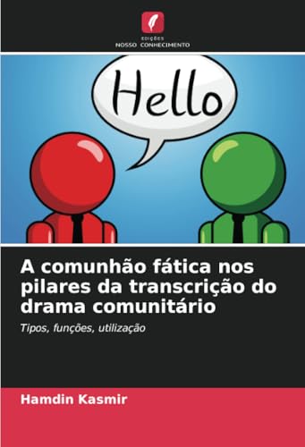 A comunhão fática nos pilares da transcrição do drama comunitário