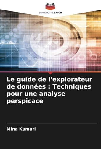 Le guide de l'explorateur de données