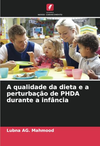 A qualidade da dieta e a perturbação de PHDA durante a infância