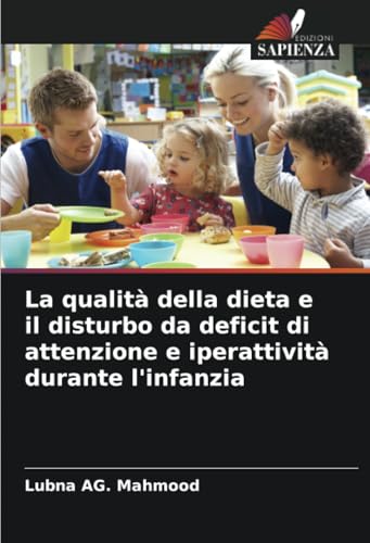 La qualità della dieta e il disturbo da deficit di attenzione e iperattività durante l'infanzia
