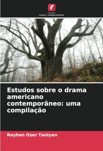 Estudos sobre o drama americano contemporâneo