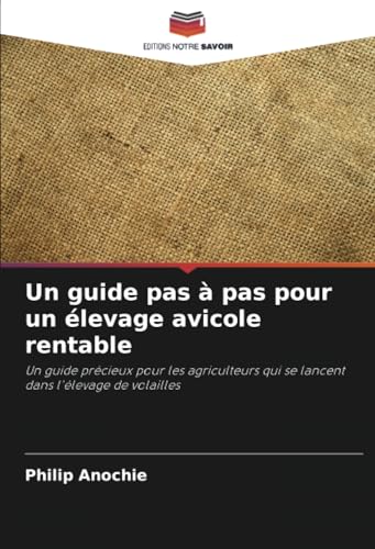 Un guide pas à pas pour un élevage avicole rentable