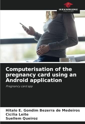 Computerisation of the pregnancy card using an Android application