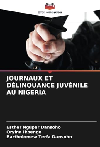 JOURNAUX ET DÉLINQUANCE JUVÉNILE AU NIGERIA