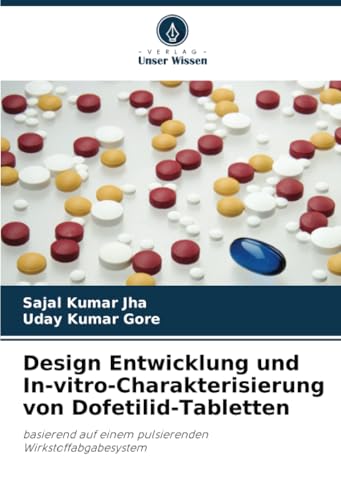 Design Entwicklung und In-vitro-Charakterisierung von Dofetilid-Tabletten