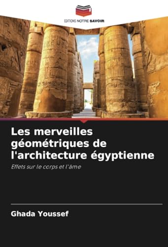 Les merveilles géométriques de l'architecture égyptienne