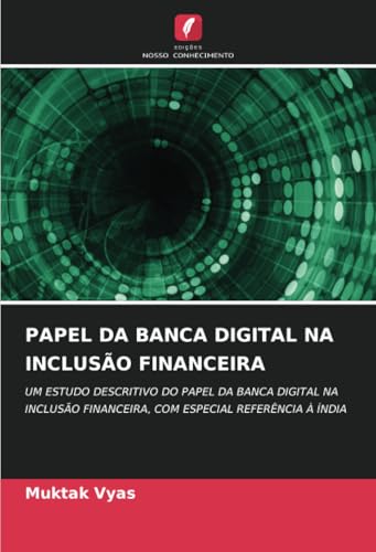 PAPEL DA BANCA DIGITAL NA INCLUSÃO FINANCEIRA