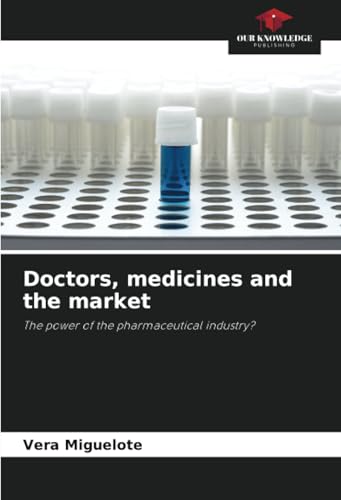 Doctors, medicines and the market