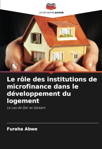 Le rôle des institutions de microfinance dans le développement du logement