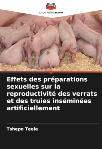 Effets des préparations sexuelles sur la reproductivité des verrats et des truies inséminées artificiellement