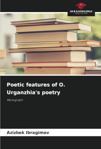 Poetic features of O. Urganzhia's poetry