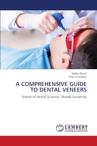 A COMPREHENSIVE GUIDE TO DENTAL VENEERS