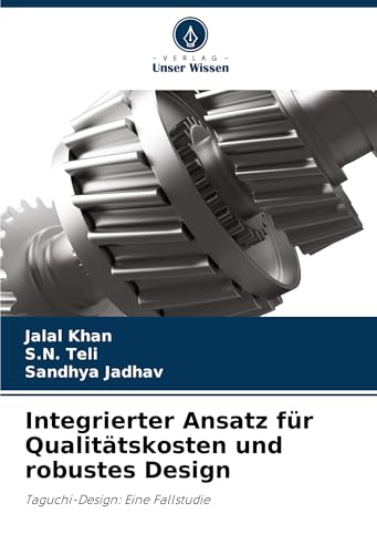 Integrierter Ansatz für Qualitätskosten und robustes Design